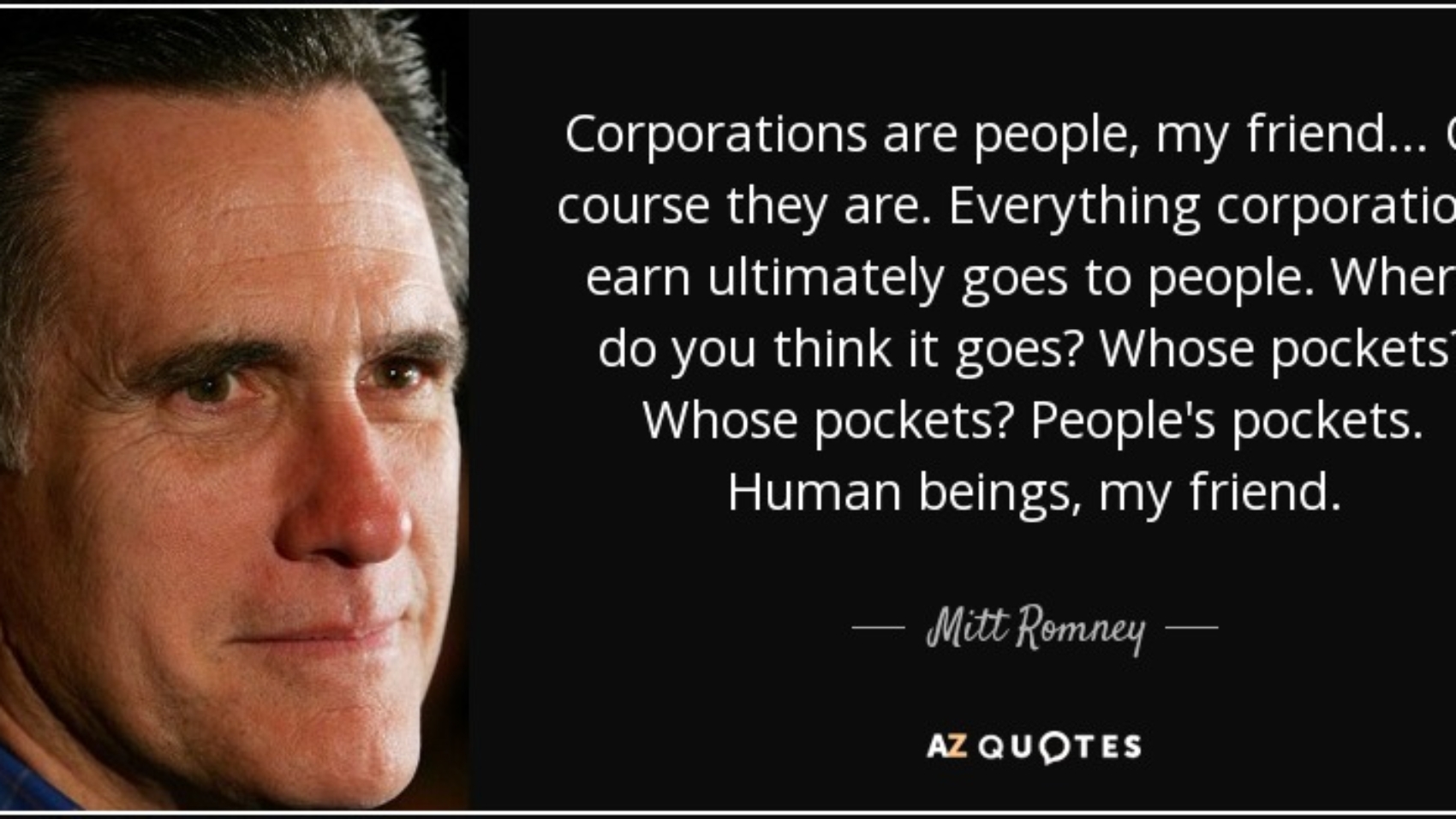 quote-corporations-are-people-my-friend-of-course-they-are-everything-corporations-earn-ultimately-mitt-romney-54-0-071