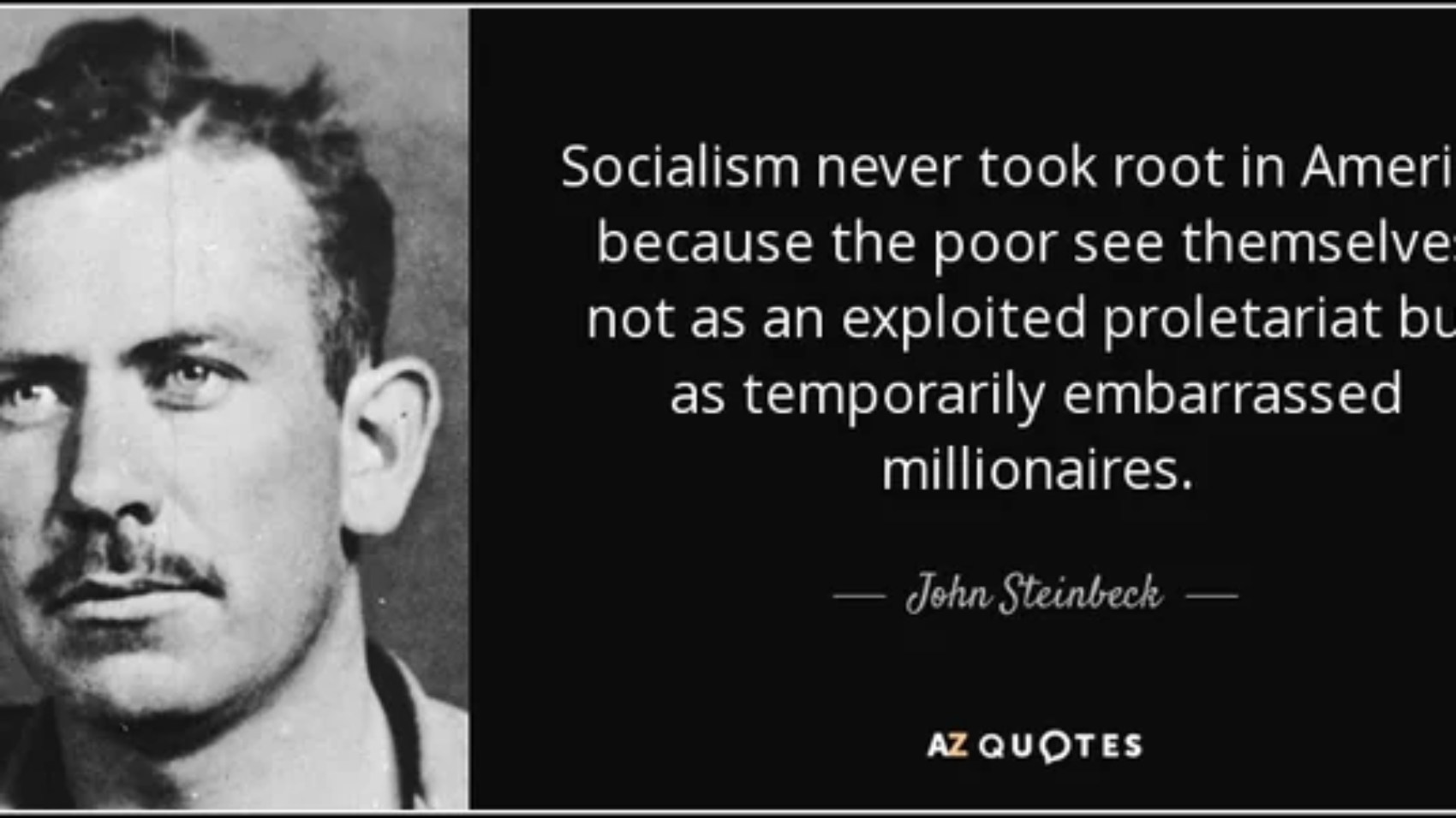 john-steinbeck-once-said-that-socialism-never-took-root-in-v0-zhr5fhcn8ix51