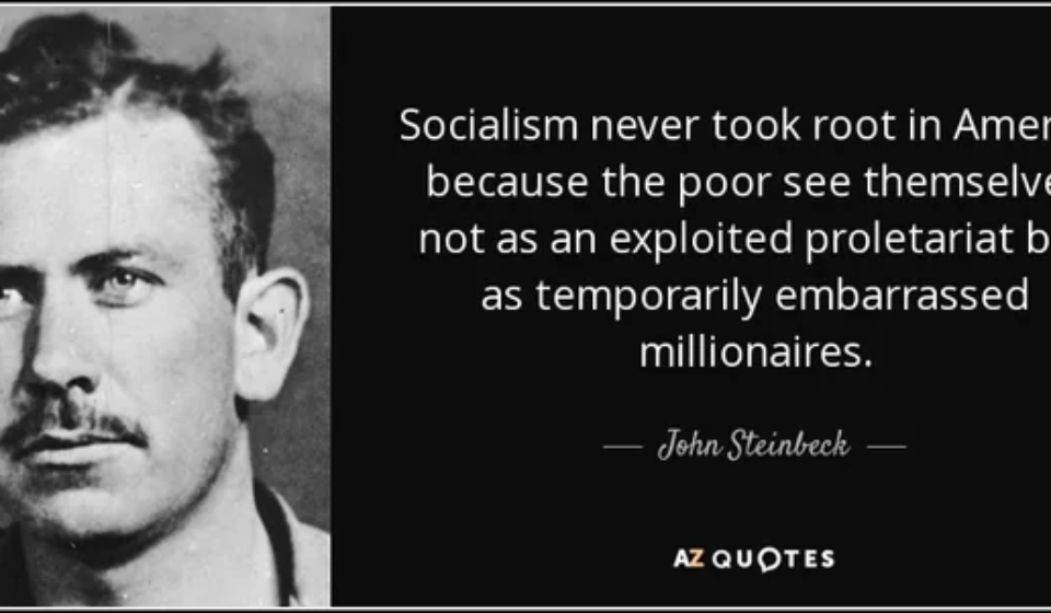 john-steinbeck-once-said-that-socialism-never-took-root-in-v0-zhr5fhcn8ix51